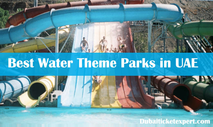 List of best water parks in Dubai, UAE