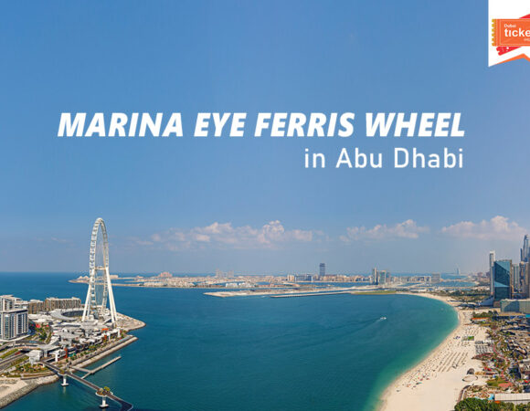Marina Eye Ferris Wheel in Abu Dhabi – Timing & Price