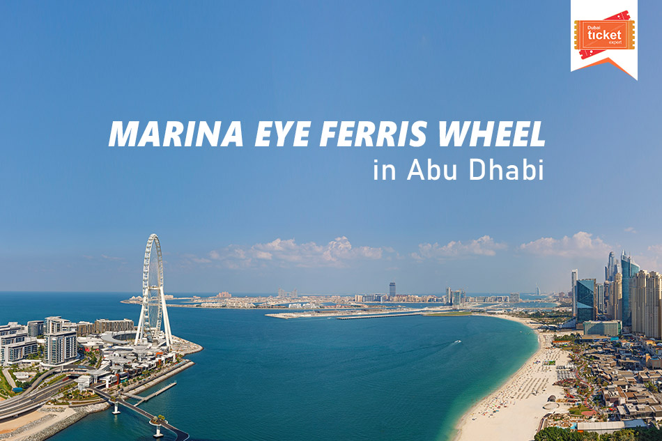 Marina Eye Ferris Wheel in Abu Dhabi – Timing & Price