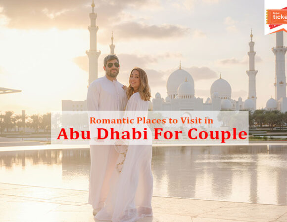 Romantic Places to Visit in Abu Dhabi For Couple