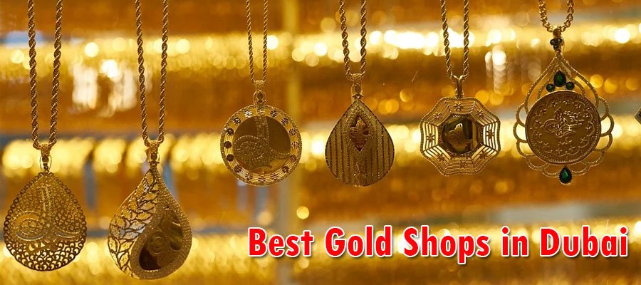 Top 10 Best Gold Shops in Dubai