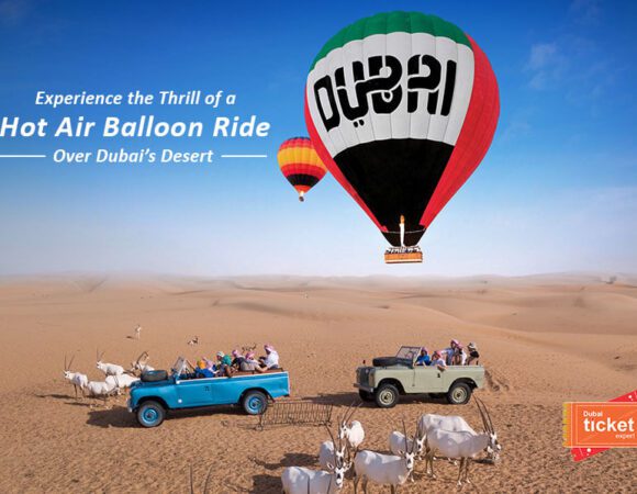 Experience the Thrill of a Hot Air Balloon Ride Over Dubai’s Desert