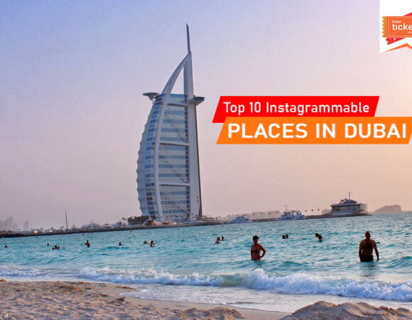 Top 10 Instagrammable Places in Dubai to Take Cool Pictures