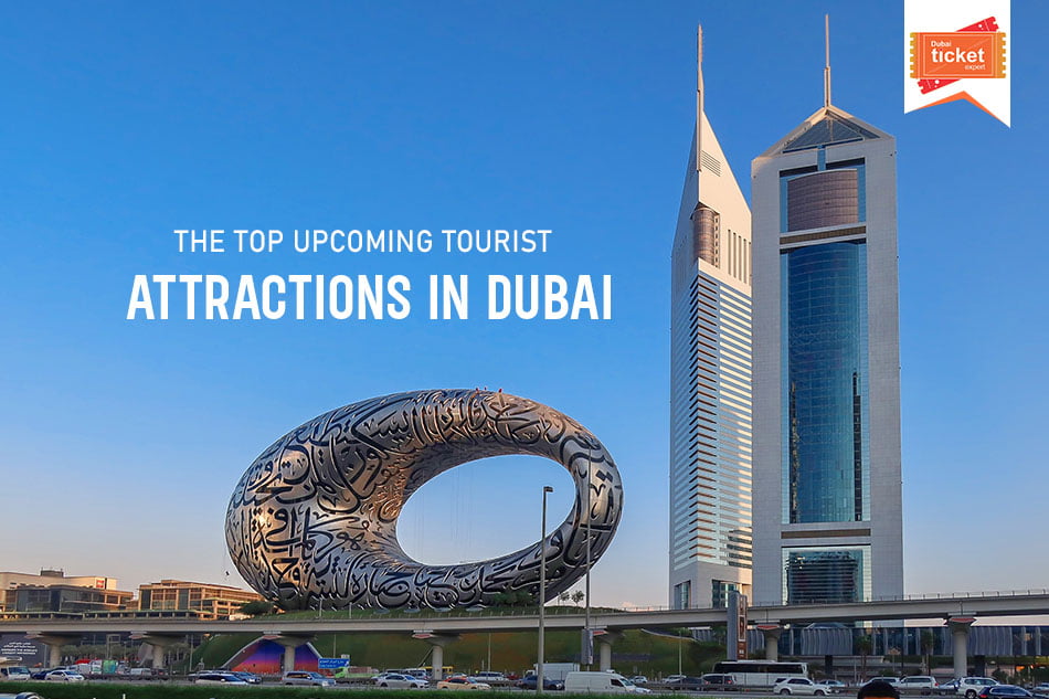 Upcoming Tourist Attractions in Dubai