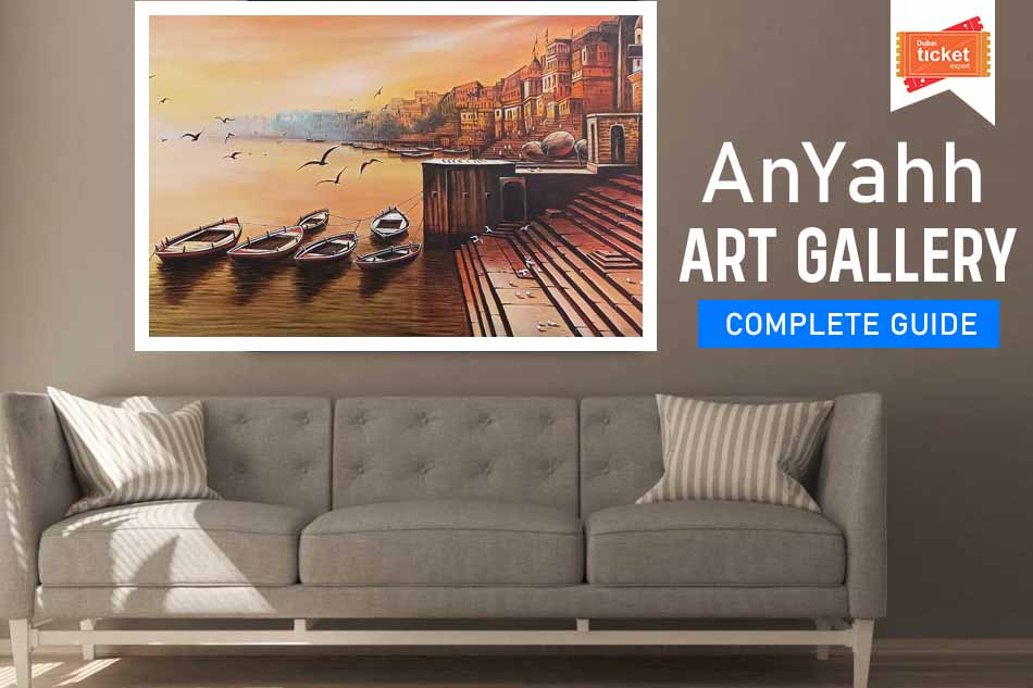 AnYahh Art Gallery – Complete Guide