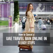 How to Cancel a UAE Travel Ban Online in 5 Easy Steps