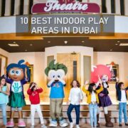 10 Best Indoor Play Areas in Dubai