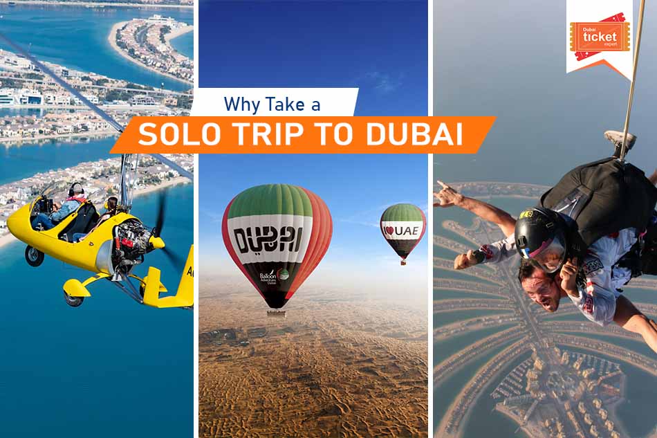 Why Take a Solo Trip to Dubai?