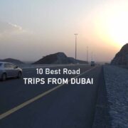 10 Best Road Trips from Dubai