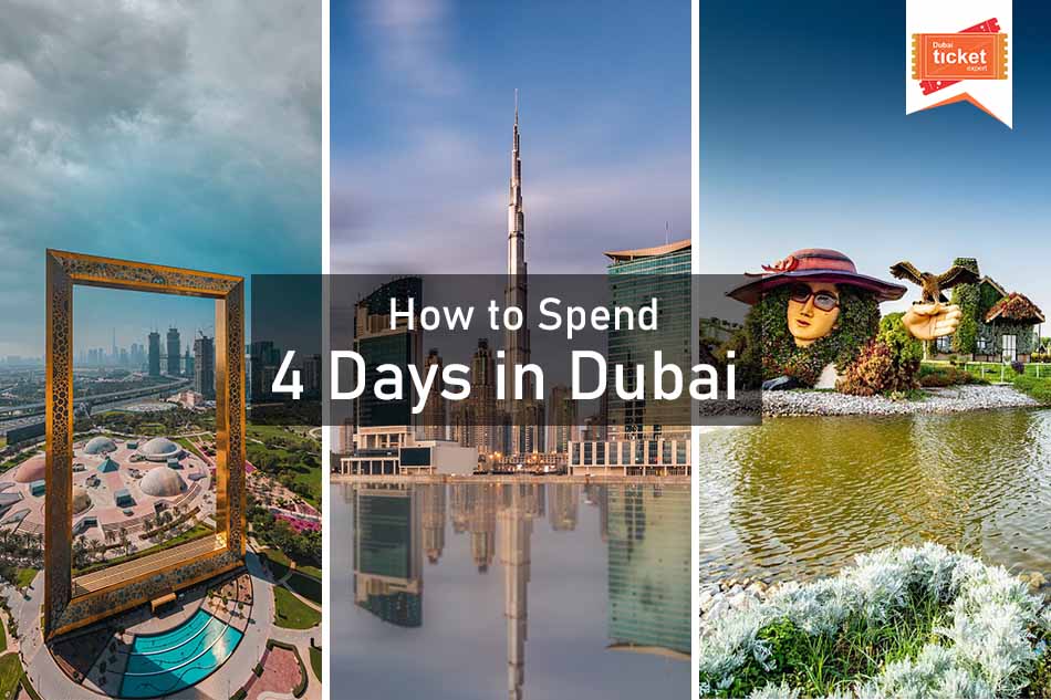 How to Spend 4 Days in Dubai