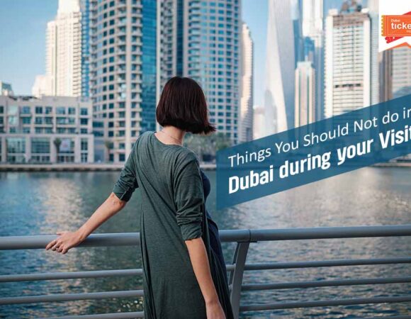 Things You Should Not do in Dubai during your Visit