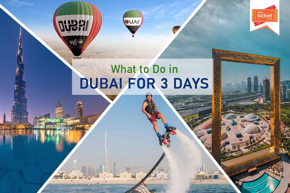 What to Do in Dubai for 3 Days