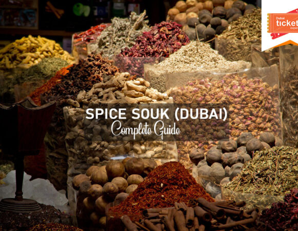 Spice Souk Dubai: Things to Do, Timing & Guide