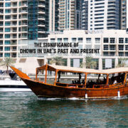 The Significance of Dhows in UAE’s Past and Present