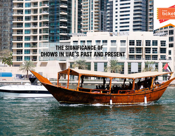 The Significance of Dhows in UAE’s Past and Present