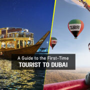 A Guide to the First Time Tourist to Dubai