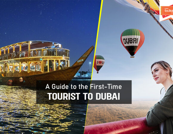 A Guide to the First Time Tourist to Dubai