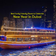 Best Family Friendly Places to Celebrate New Year in Dubai