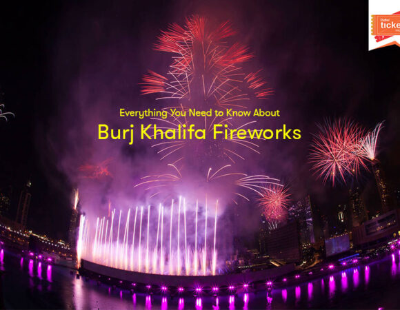 Everything You Need to Know About Burj Khalifa Fireworks