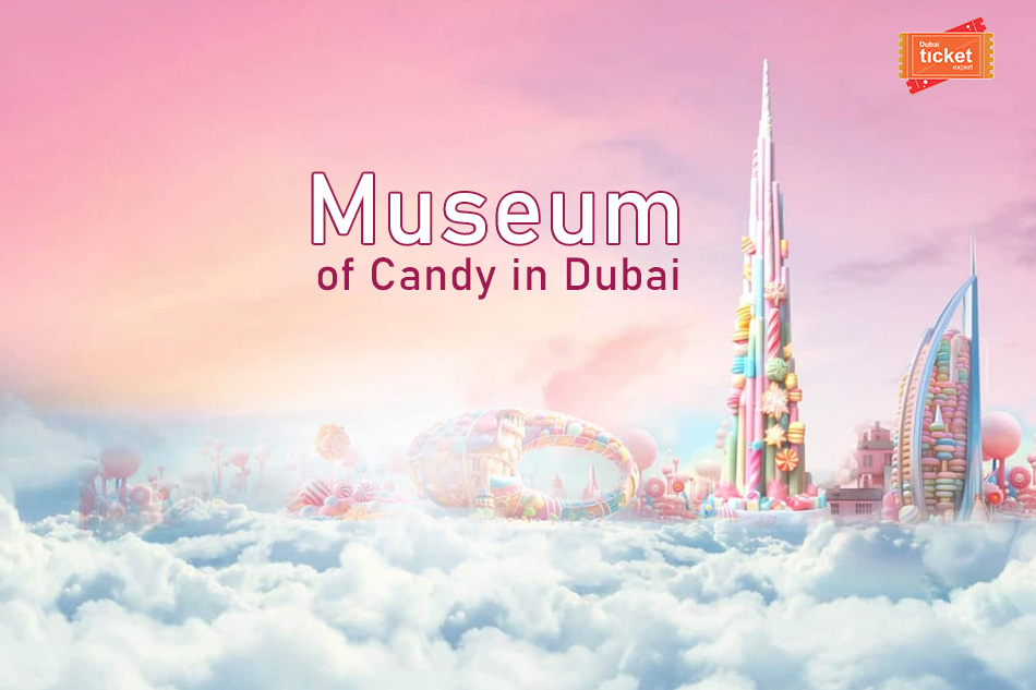 Museum of Candy in Dubai