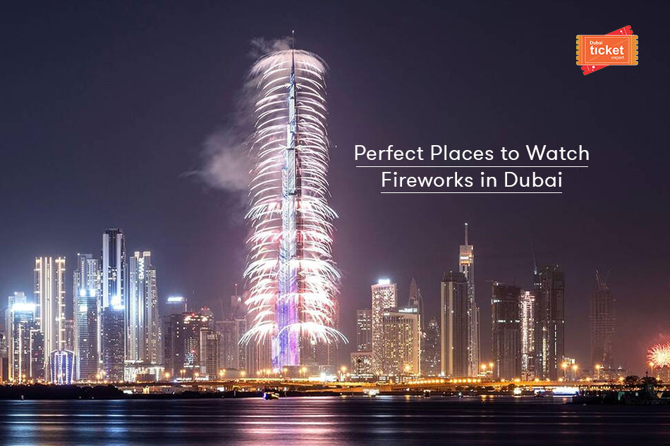 Perfect Places to Watch Fireworks in Dubai