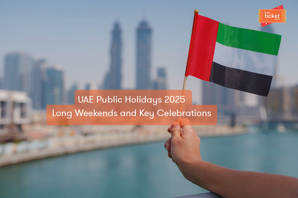 UAE Public Holidays 2025: Long Weekends and Key Celebrations