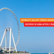 worlds-tallest-ferris-wheel-reopens-in-dubai-after-2-years