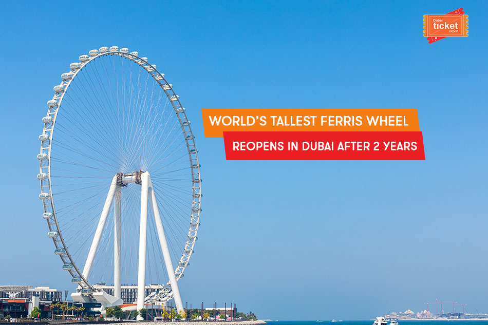 World’s Tallest Ferris Wheel Reopens in Dubai after 2 Years