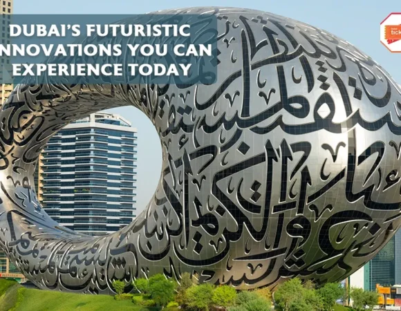 Dubai’s Future-Forward Innovations You Can Experience Today