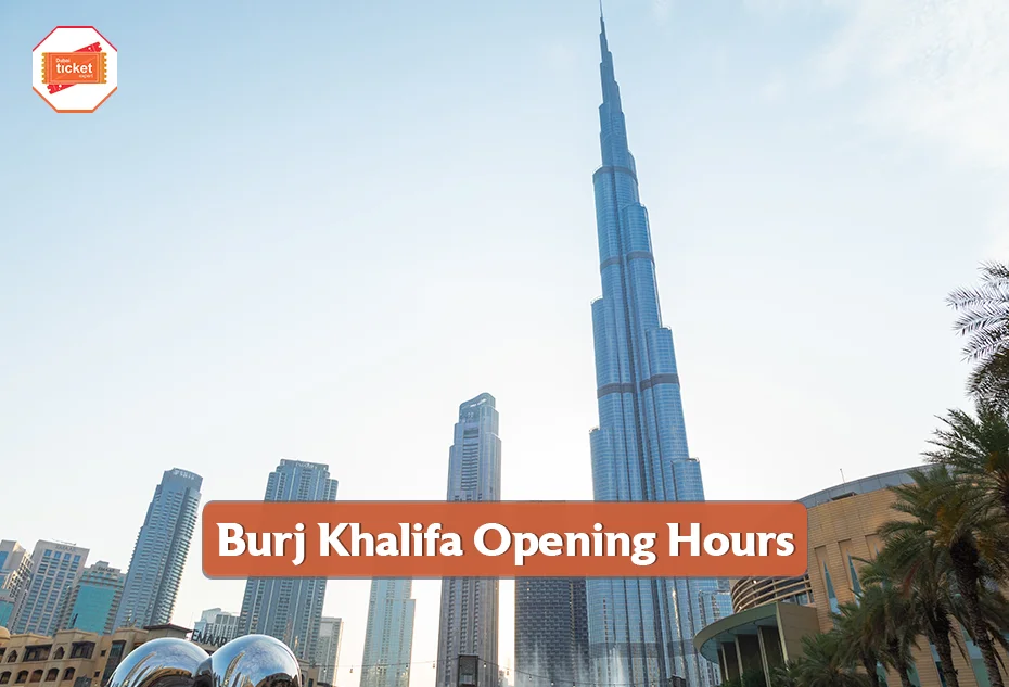 Burj Khalifa Opening Hours