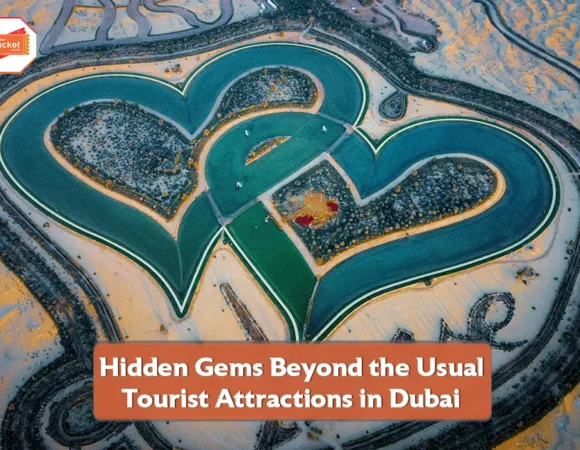 Hidden Gems Beyond the Usual Tourist Attractions in Dubai