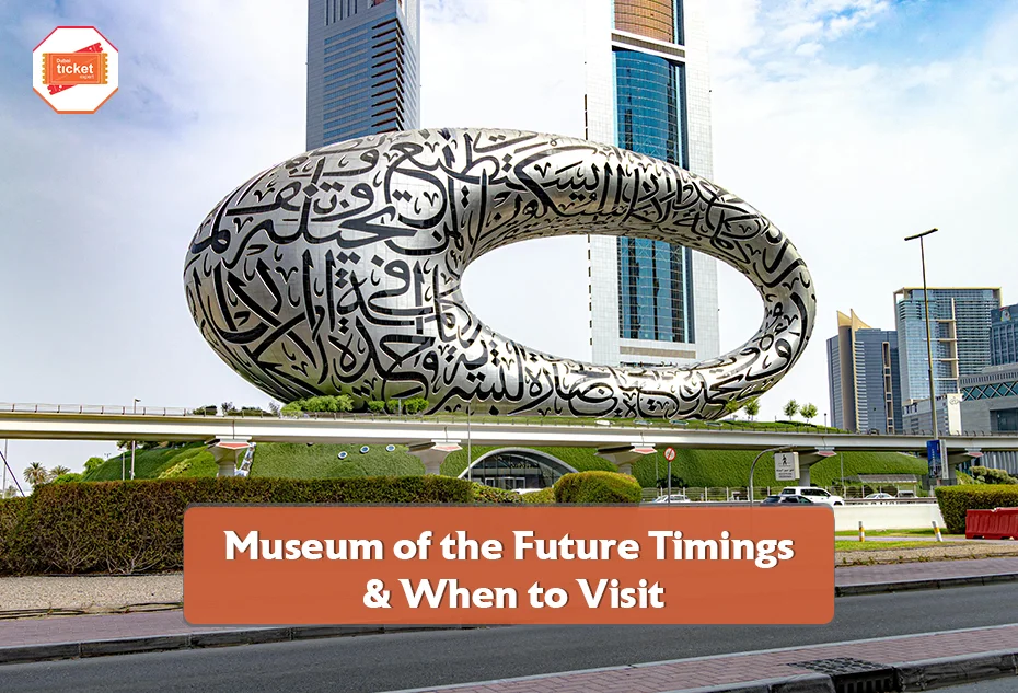 Museum of the Future Timings and When to Visit