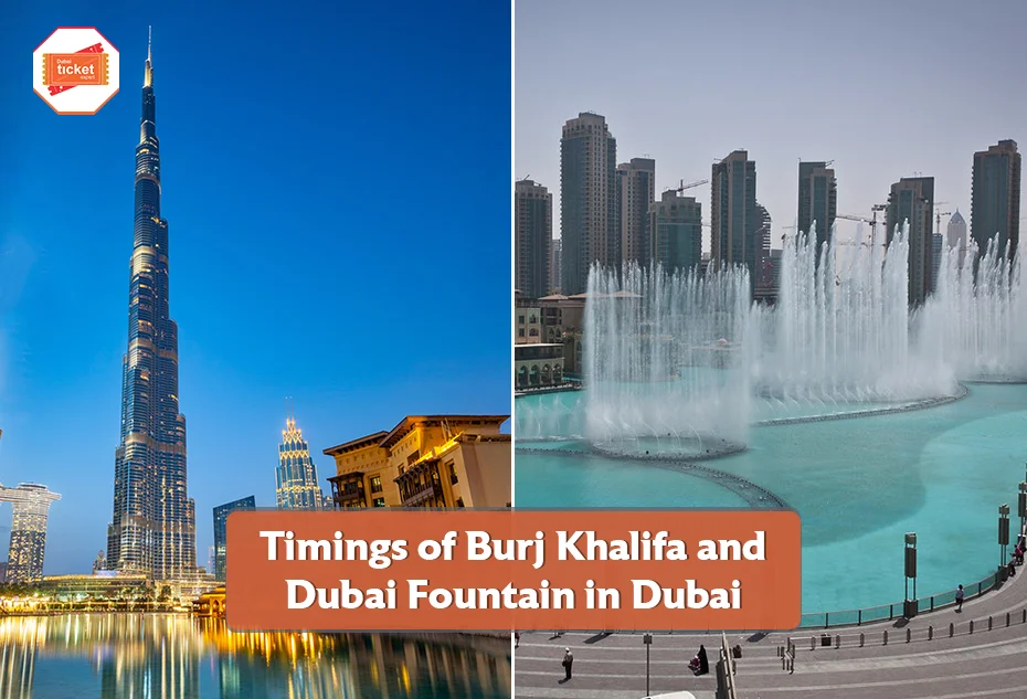 Timings of Burj Khalifa and Dubai Fountain in Dubai
