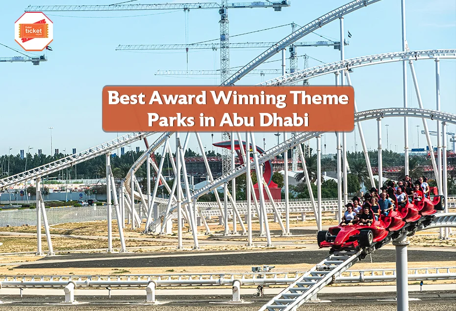 Best Award Winning Theme Parks in Abu Dhabi