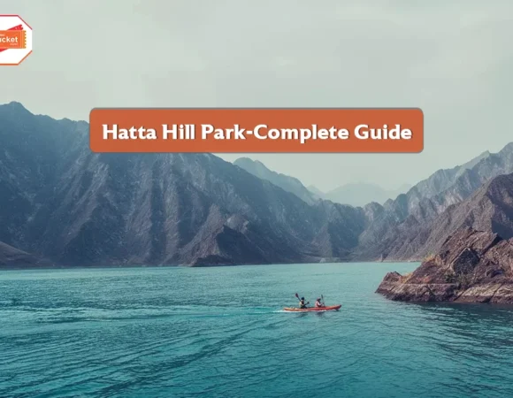 Hatta Hill Park-Complete Guide