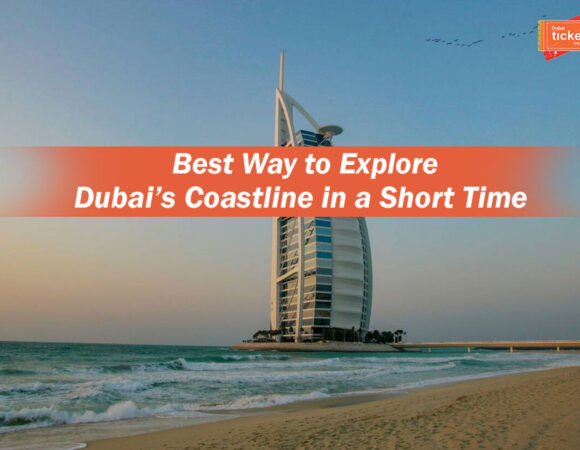 Best Way to Explore Dubai’s Coastline in a Short Time