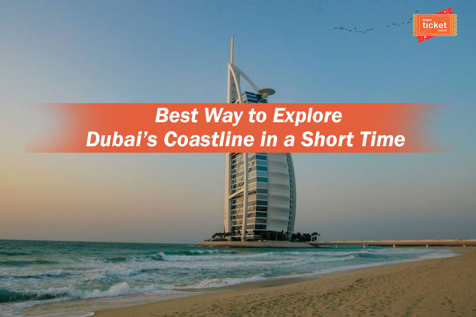 Best Way to Explore Dubai’s Coastline in a Short Time