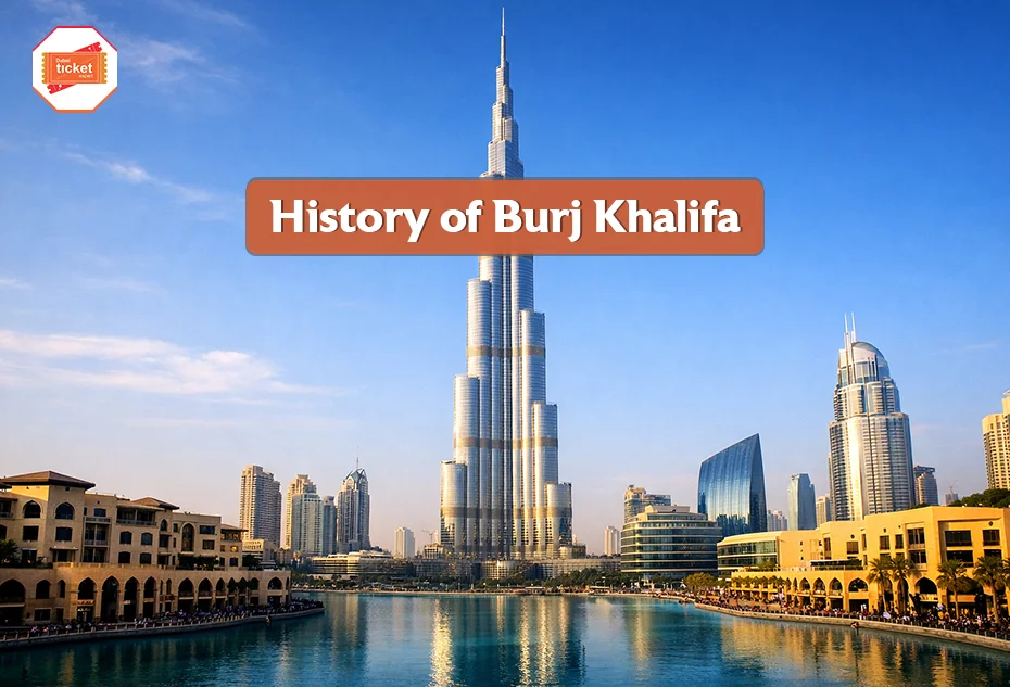 History of Burj Khalifa: From Concept to World’s Tallest Tower