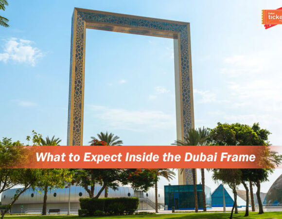 What to Expect Inside the Dubai Frame?