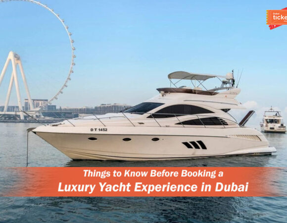 Things to Know Before Booking a Luxury Yacht Experience in Dubai