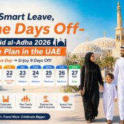 One Smart Leave, Nine Days Off: Your Eid al-Adha 2026 Game Plan in the UAE