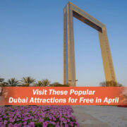 Dubai Attractions in April