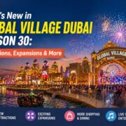 What’s New in Global Village Dubai Season 30: Attractions, Expansions & More